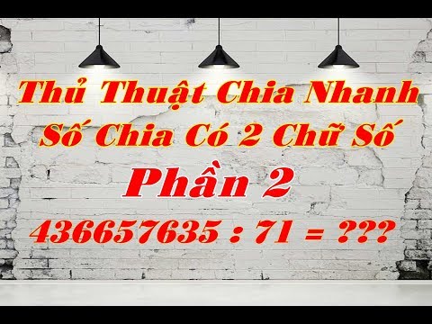MẸO CHIA NHANH 2 CHỮ SỐ CÓ ĐIỀU KIỆN - P2